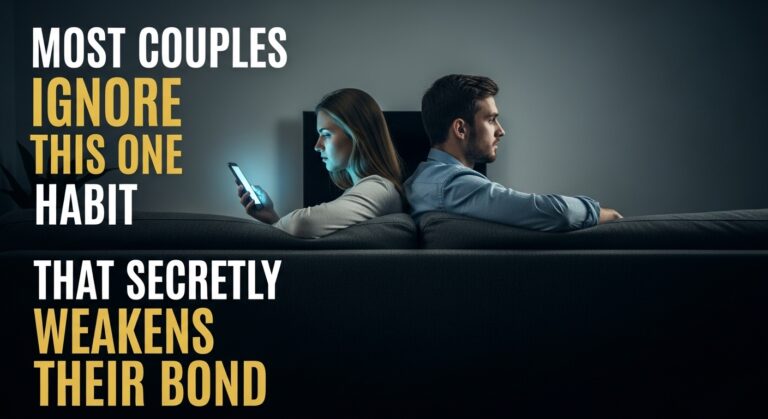 Most Couples Ignore This One Habit That Secretly Weakens Their Bond